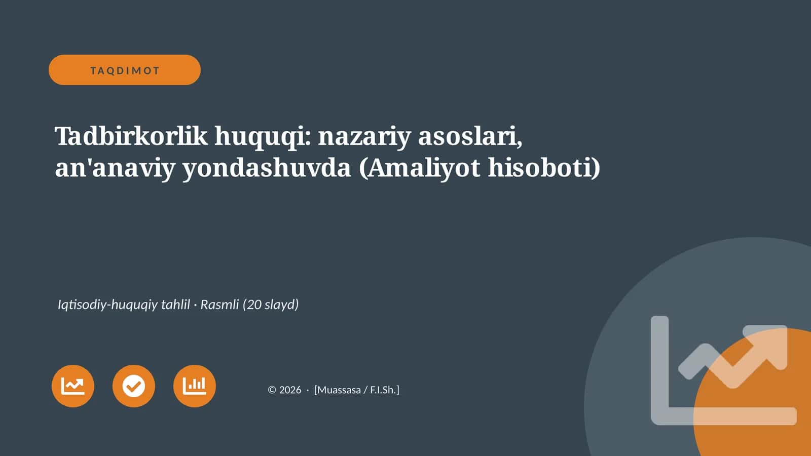 Tadbirkorlik huquqi: nazariy asoslari, an'anaviy yondashuvda (Amaliyot hisoboti)