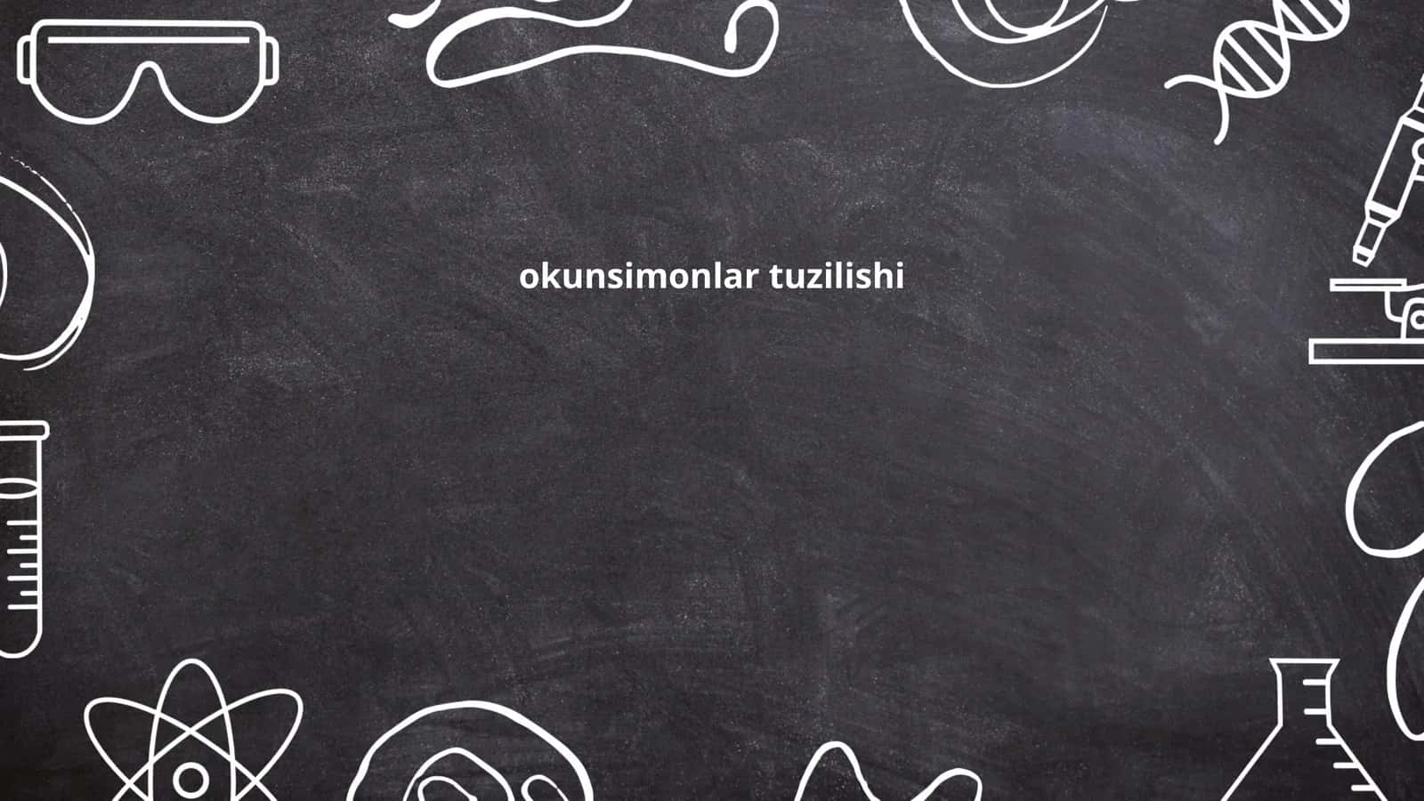 Okunsimonlar tuzilishi