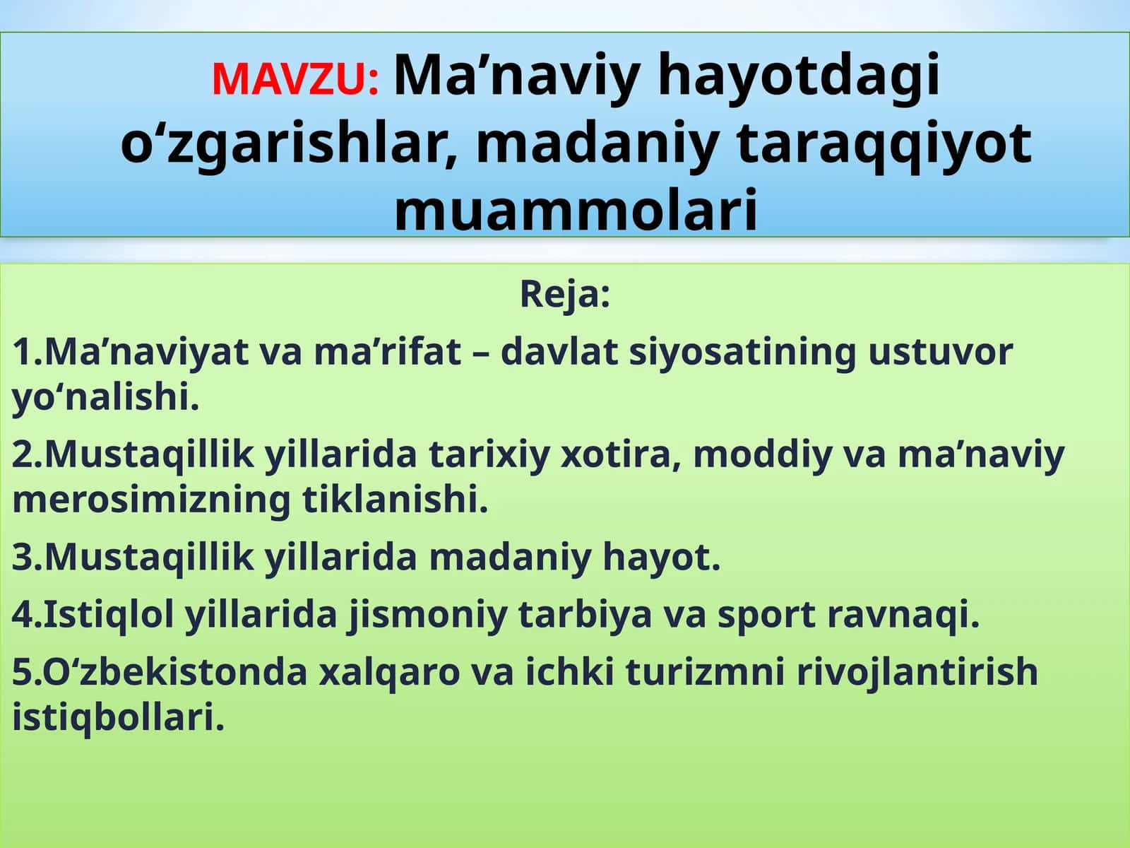 Ma’naviy hayotdagi o‘zgarishlar, madaniy taraqqiyot muammolari