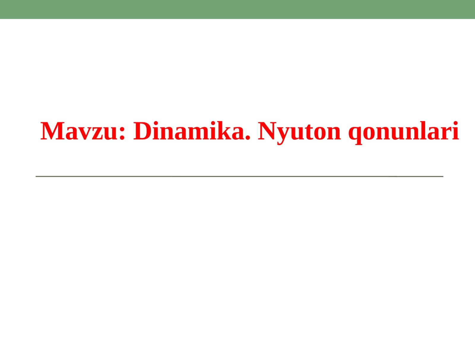 Dinamika.  Nyuton  qonunlari