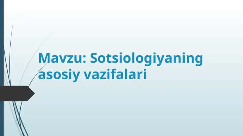 Sotsiologiyaning asosiy vazifalari