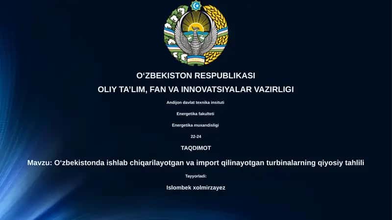 Oʻzbekistonda ishlab chiqarilayotgan va import qilinayotgan turbinalarning qiyosiy tahlili