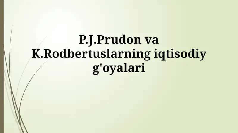 Proudhon va Rodbertusning iqtisodiy g'oyalari