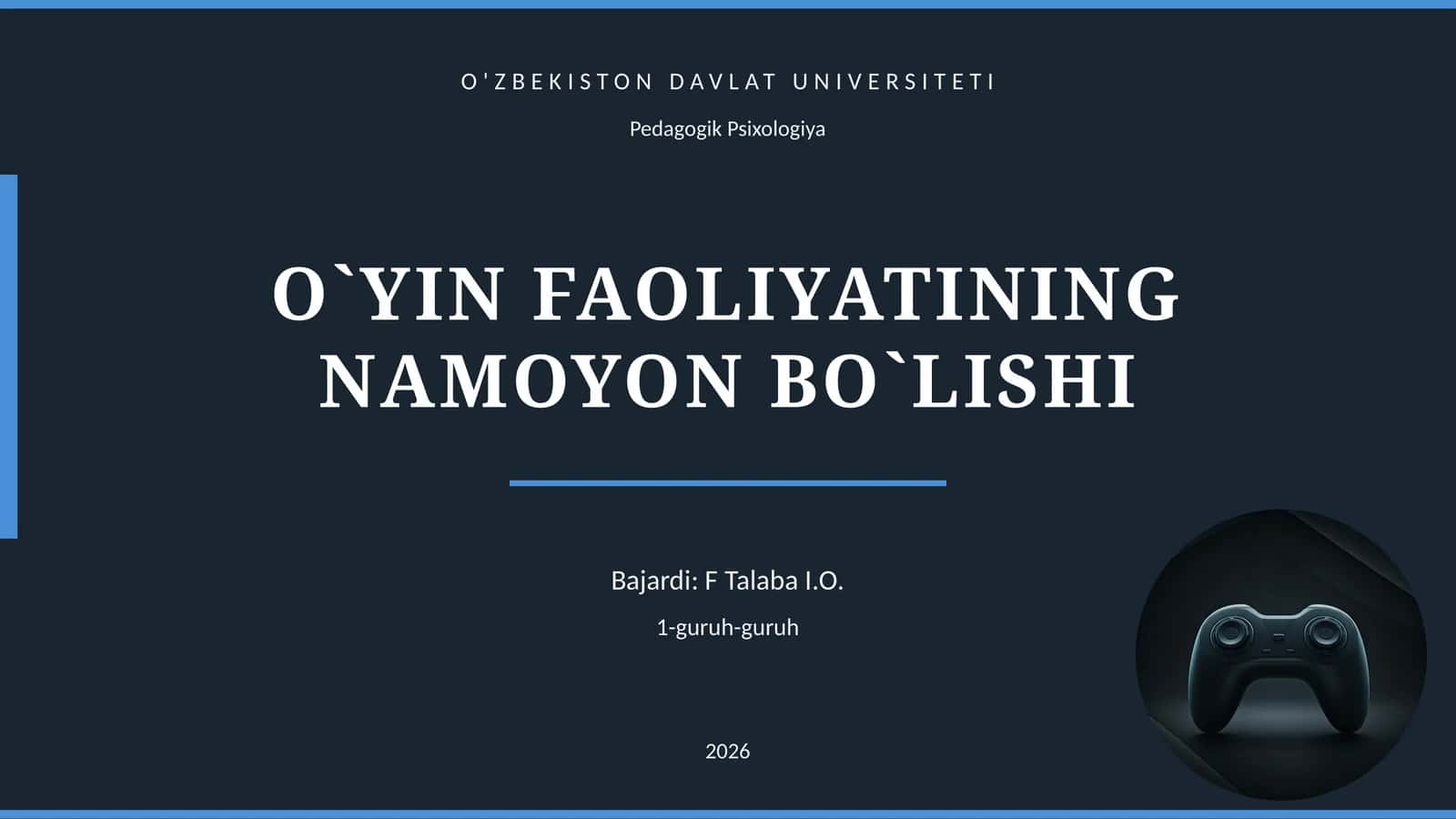 O`YIN FAOLIYATINING NAMOYON BO`LISHI