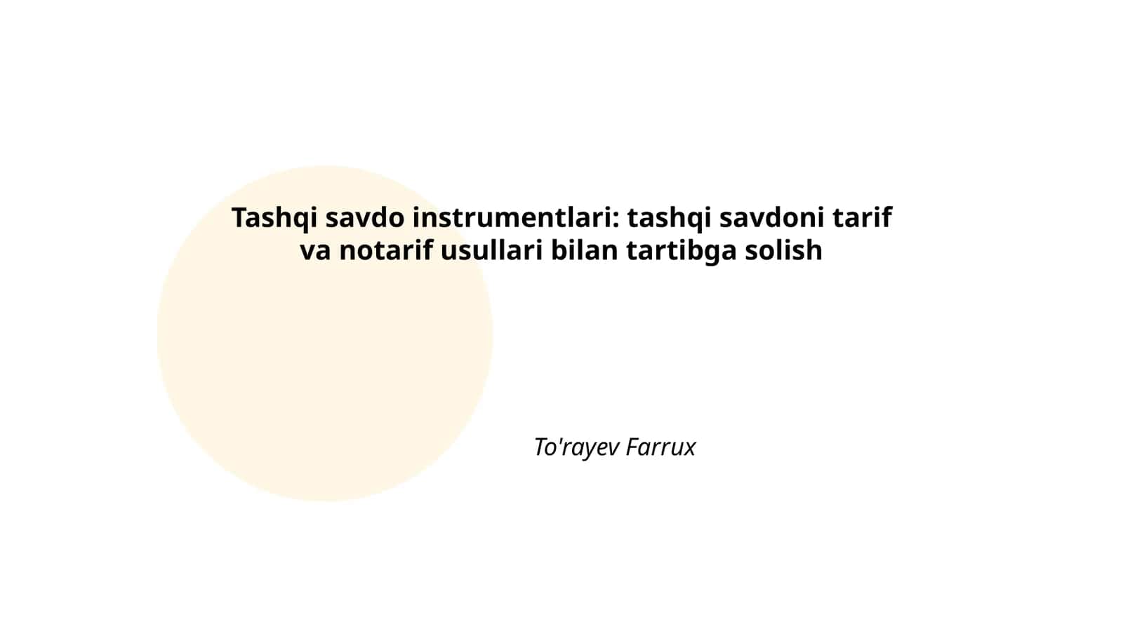 Tashqi savdo instrumentlari: tashqi savdoni tarif va notarif usullari bilan tartibga solish