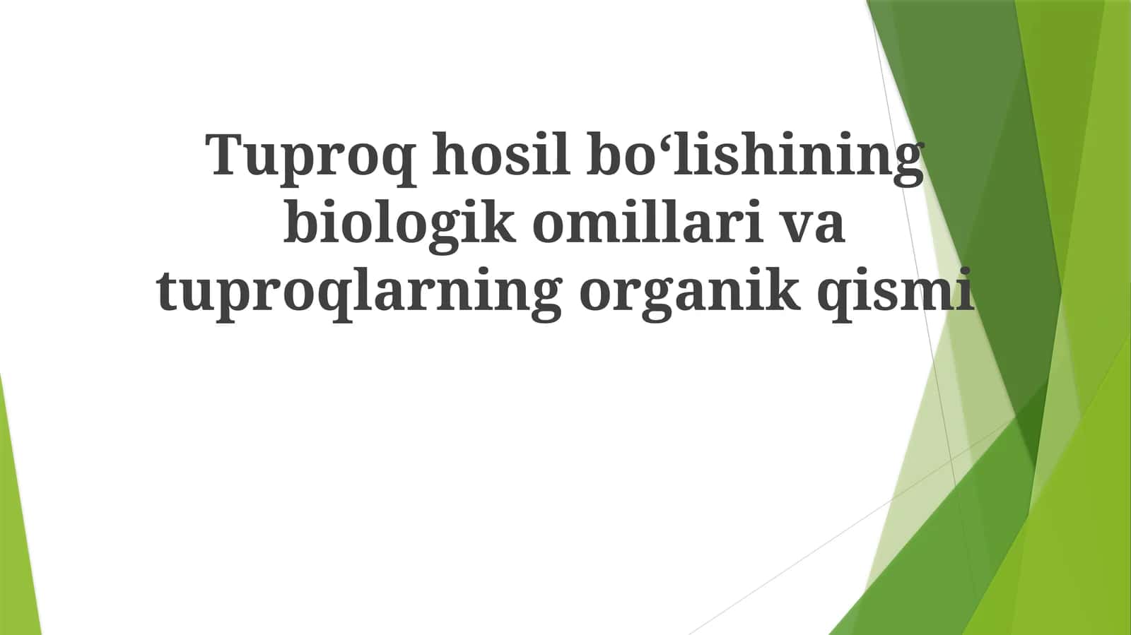 Tuproq hosil boʻlishining biologik omillari
