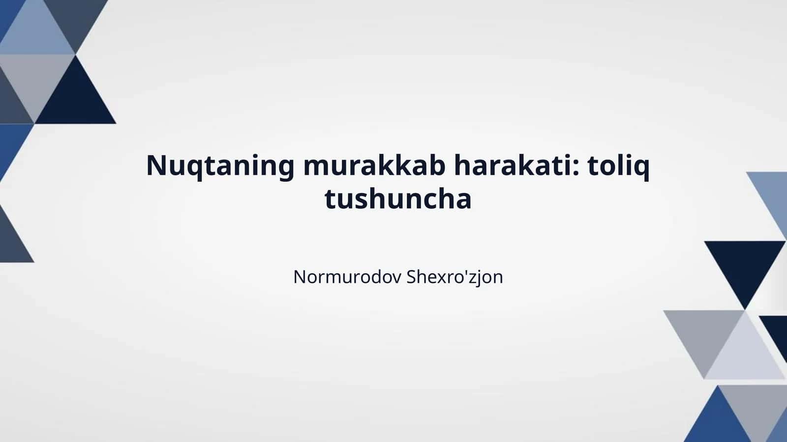 Nuqtaning murakkab harakati: toliq tushuncha