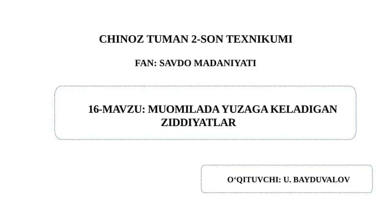 MUOMILADA YUZAGA KELADIGAN ZIDDIYATLAR