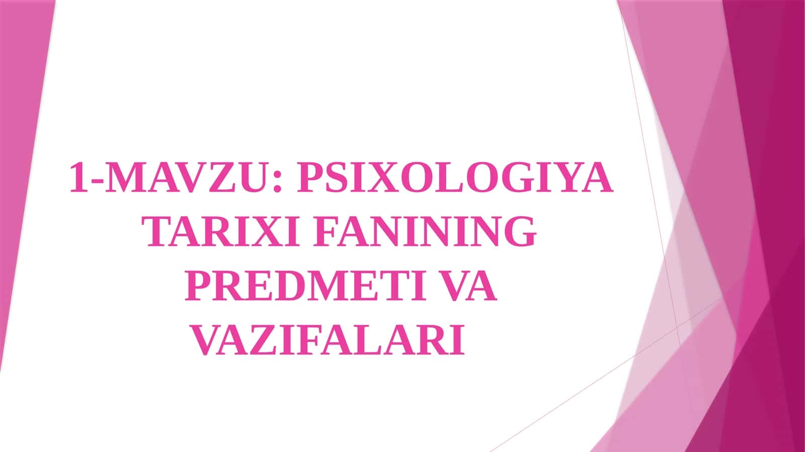PSIXOLOGIYA TARIXI FANINING PREDMETI VA VAZIFALARI