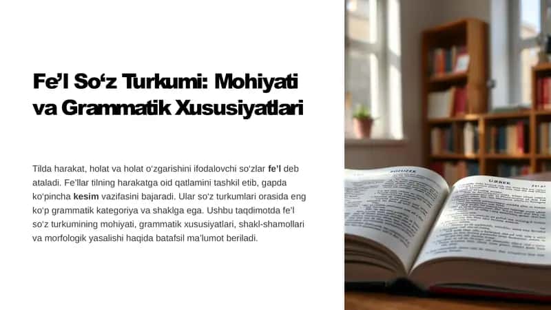 Fe’l So‘z Turkumi: Mohiyati va Grammatik Xususiyatlari
