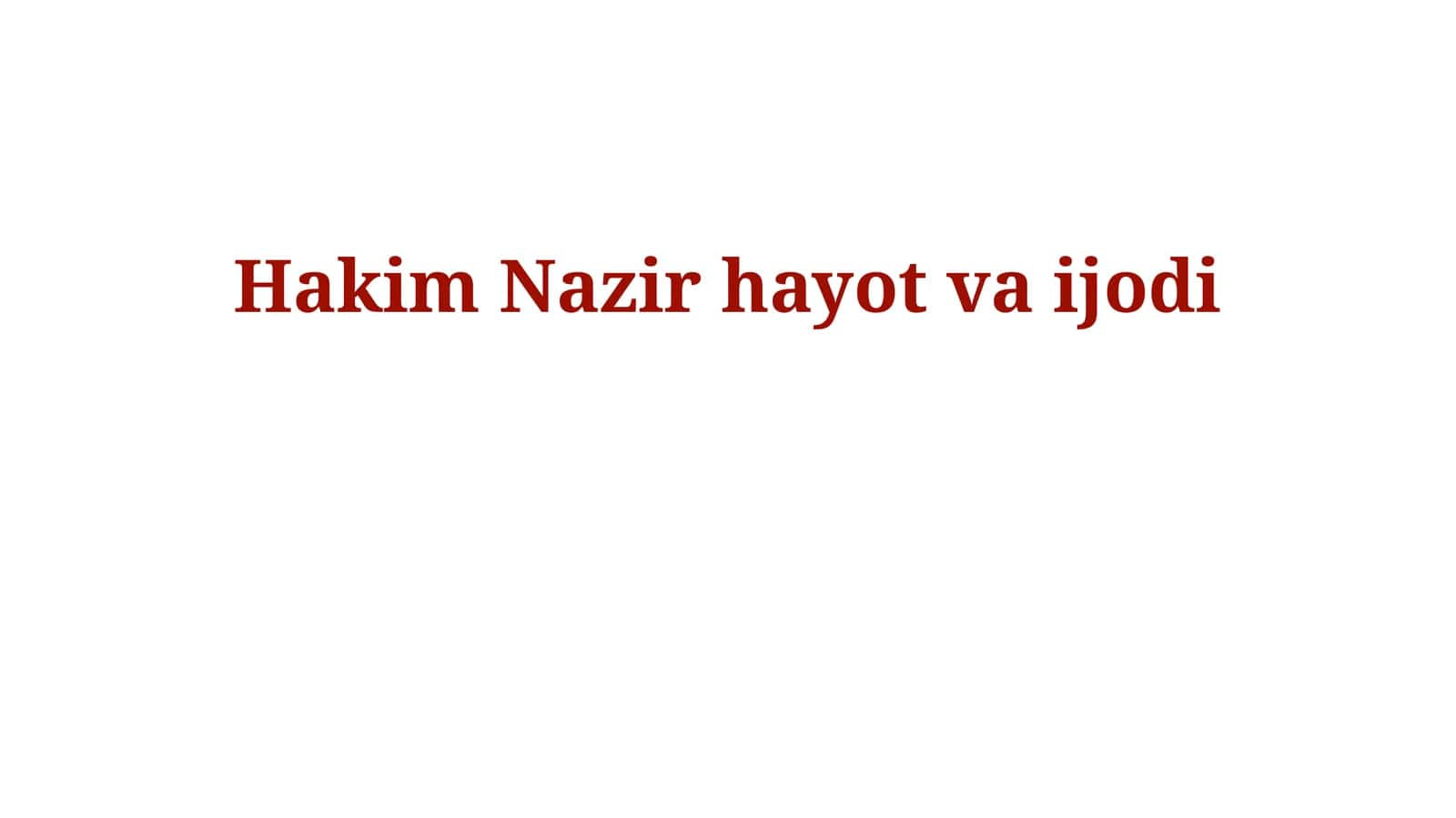 Hakim Nazir hayot va ijodi