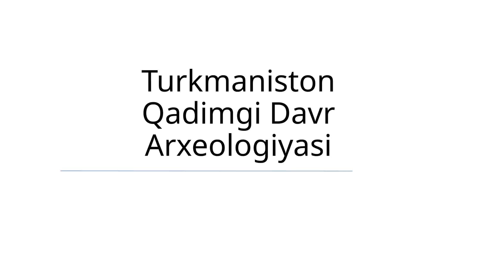 Turkmaniston Qadimgi Davr Arxeologiyasi