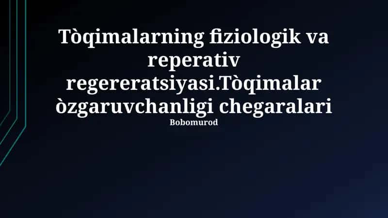 Tòqimalarning fiziologik va reperativ regereratsiyasi