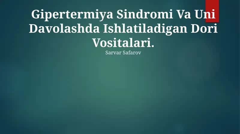 Gipertermiya Sindromi Va Uni Davolashda Ishlatiladigan Dori Vositalari
