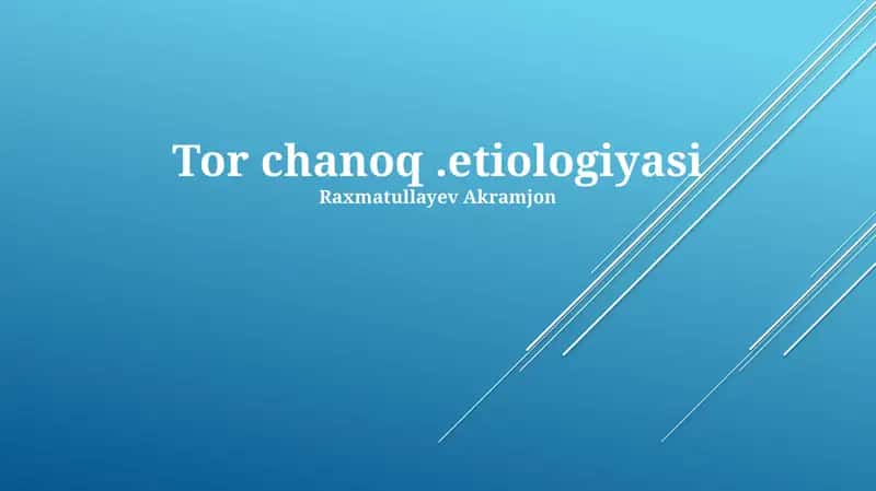 Tor chanoq.etiologiyasi