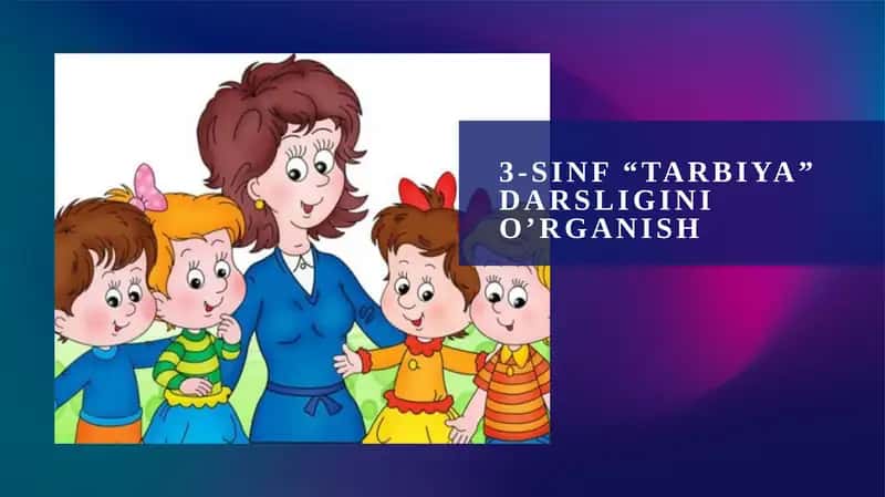3-sinf “Tarbiya”darsligini o’rganish