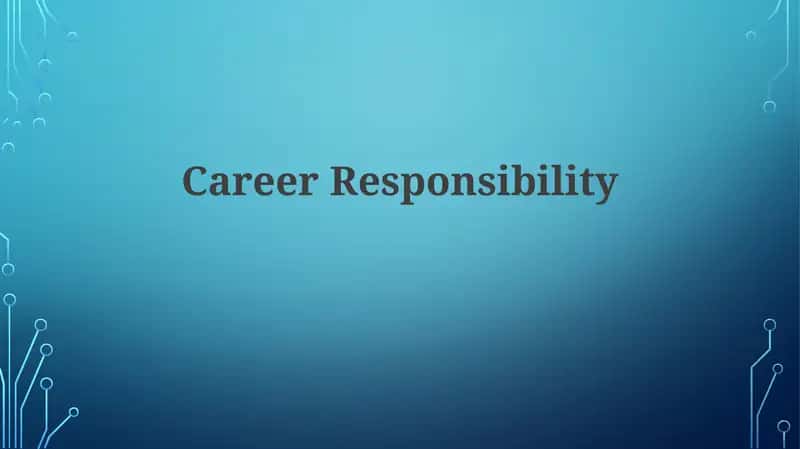 Career Responsibility