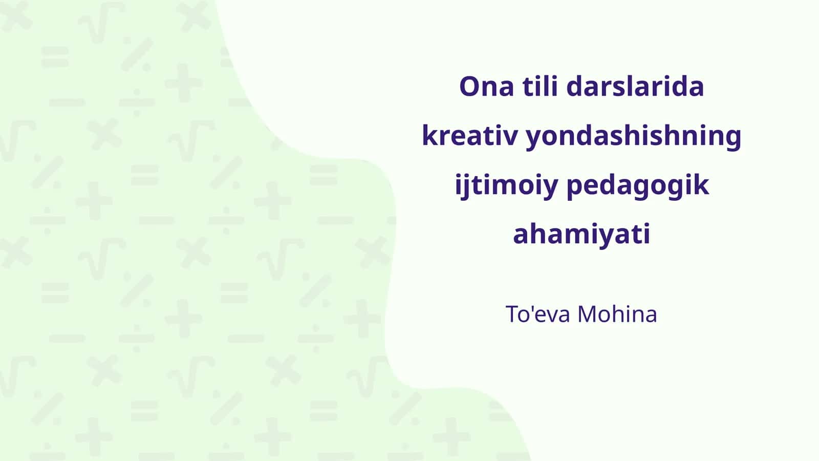 Ona tili darslarida kreativ yondashishning ijtimoiy pedagogik ahamiyati