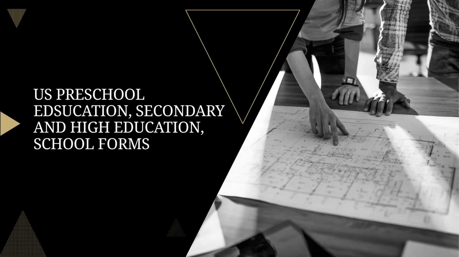 US PRESCHOOL EDSUCATION, SECONDARY AND HIGH EDUCATION, SCHOOL FORMS PLAN