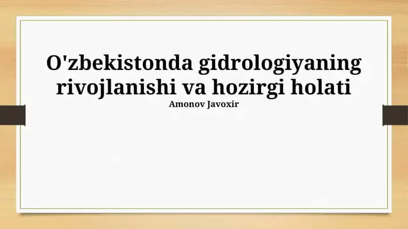 Oʻzbekistonda gidrologiyaning rivojlanishi va hozirgi holati