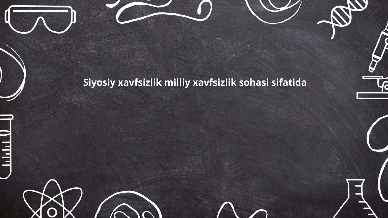 Siyosiy xavfsizlik milliy xavfsizlik sohasi sifatida