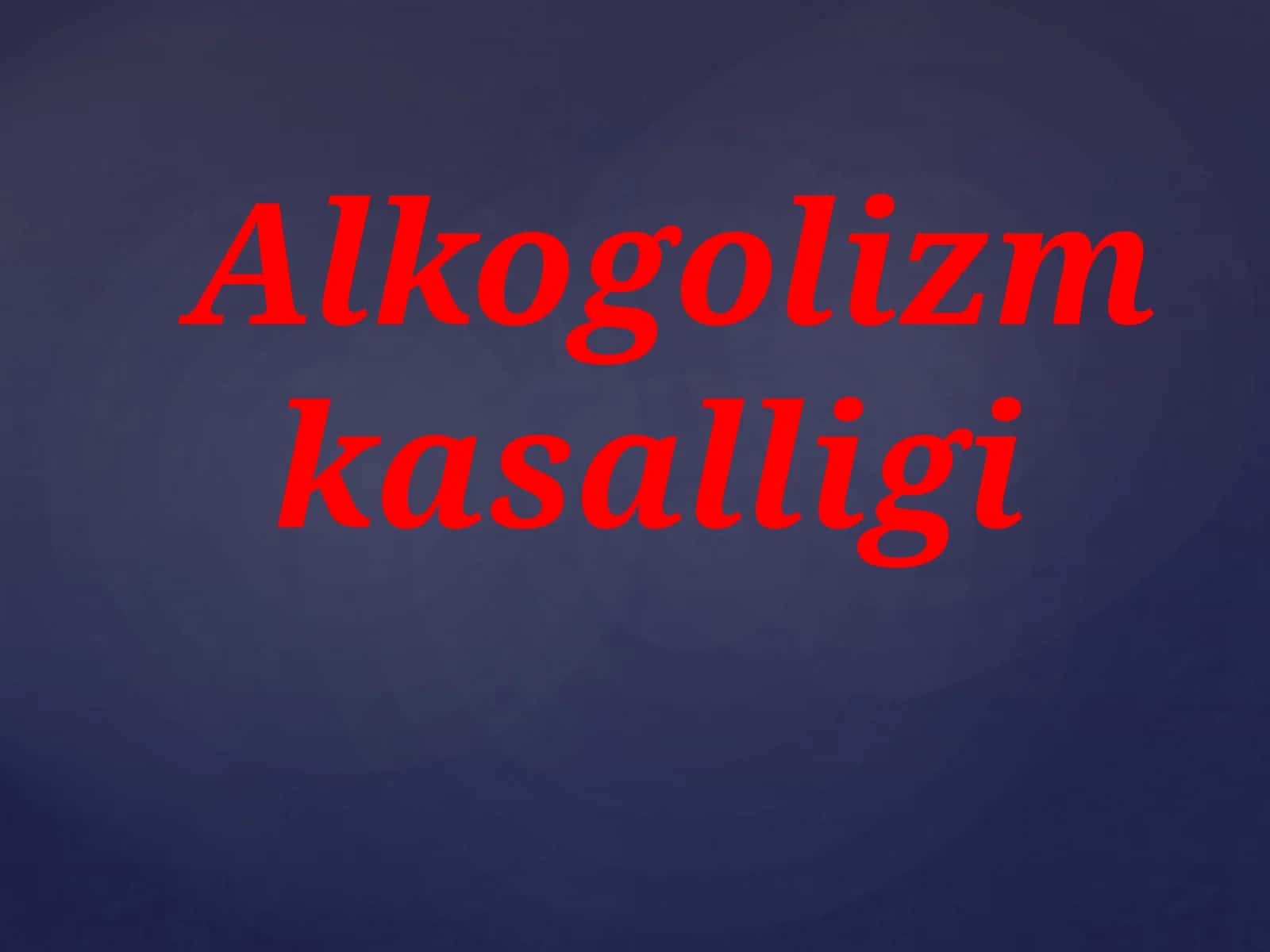 Alkogolizm kasalligi