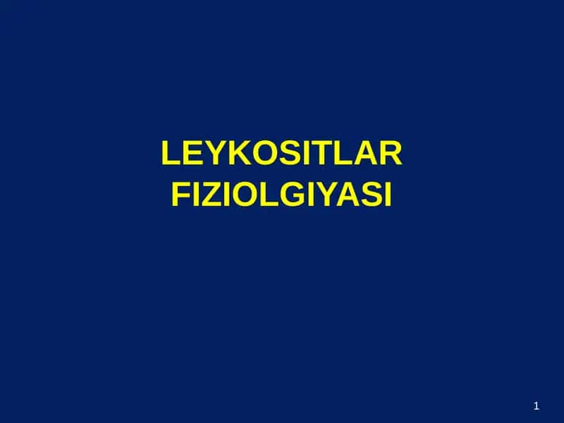 LEYKOSITLAR FIZIOLGIYASI