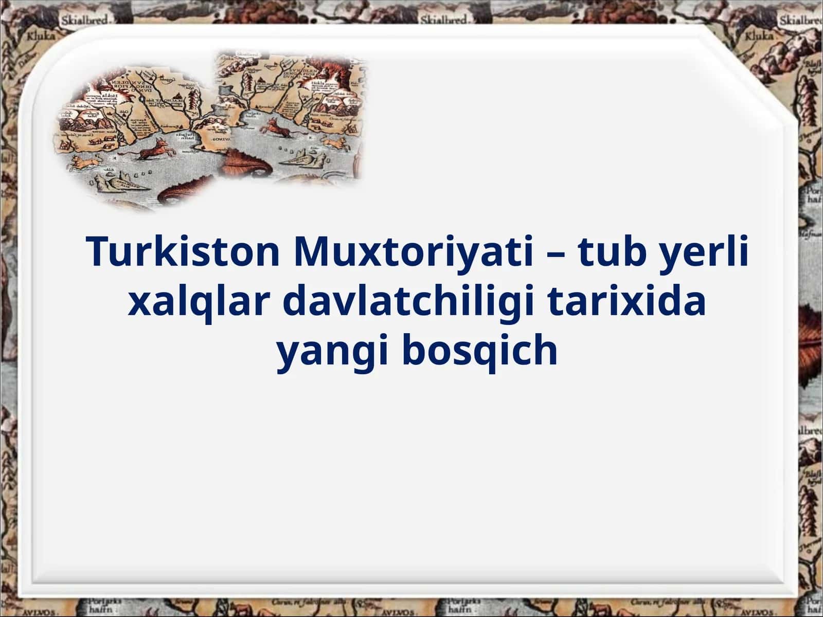 Turkiston Muxtoriyati– tub yerli xalqlar davlatchilik tarixi