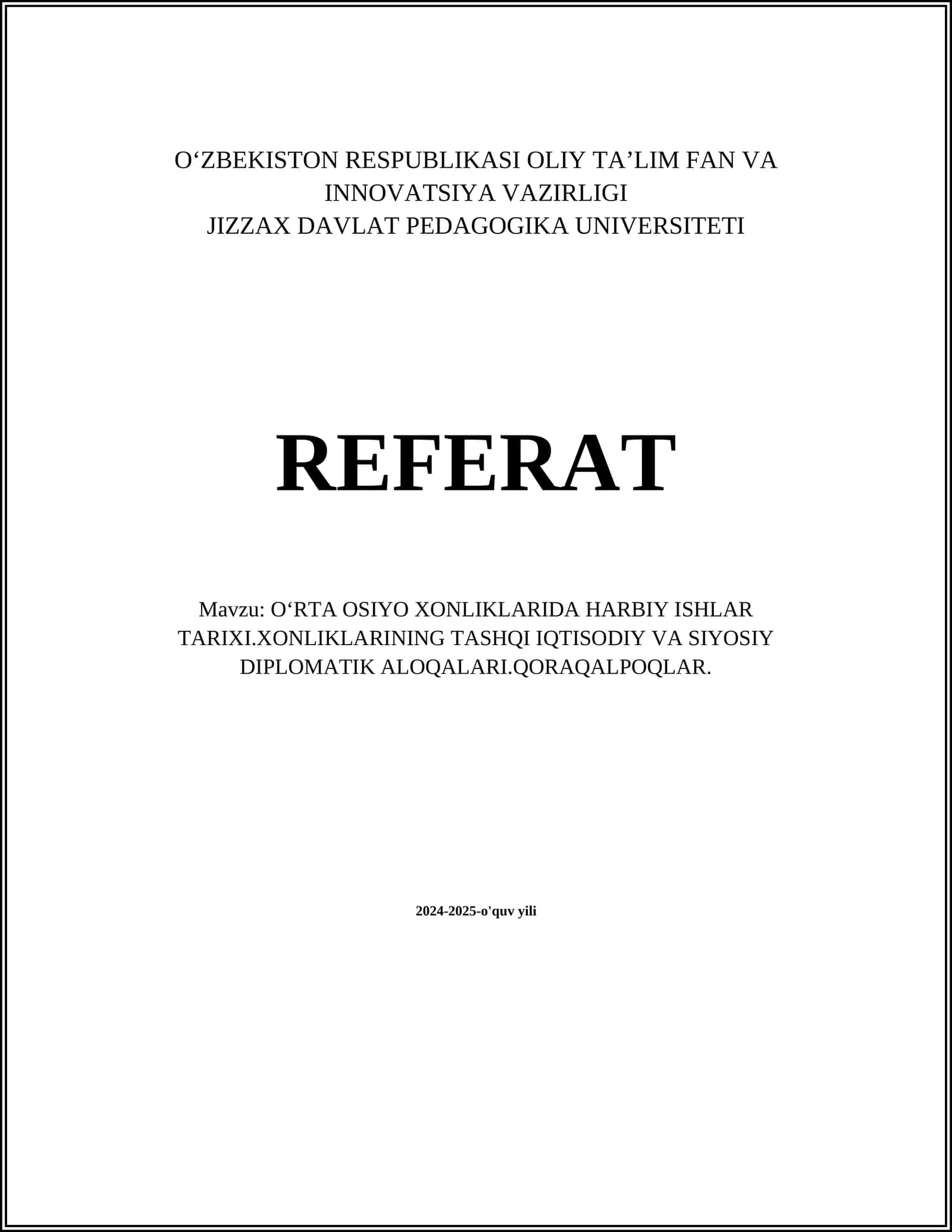 OʻRTA OSIYO XONLIKLARIDA HARBIY ISHLAR TARIXI.XONLIKLARINING TASHQI IQTISODIY VA SIYOSIY DIPLOMATIK ALOQALARI.QORAQALPOQLAR