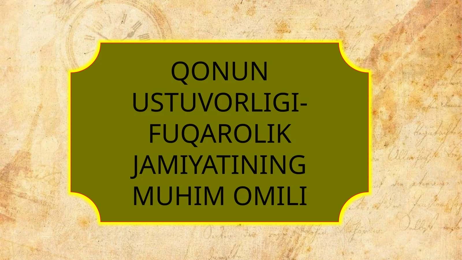QONUN USTUVORLIGI- FUQAROLIK JAMIYATINING MUHIM OMILI