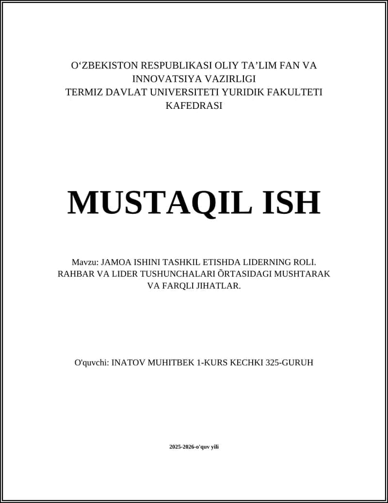 JAMOA ISHINI TASHKIL ETISHDA LIDERNING ROLI. RAHBAR VA LIDER TUSHUNCHALARI ÕRTASIDAGI MUSHTARAK VA FARQLI JIHATLAR