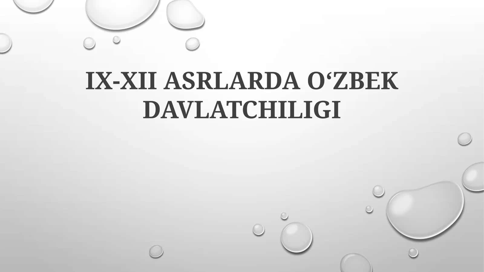 IX-XII ASRLARDAOʻZBEKDAVLATCHILIGI