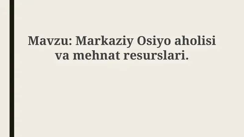 Markaziy Osiyo aholisi va mehnat resurslari