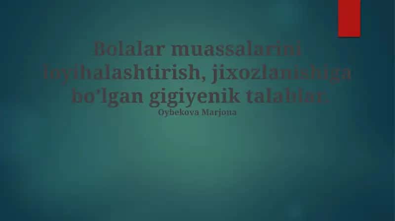Umumiy gigiyenik talablar va hududni rejalashtirish