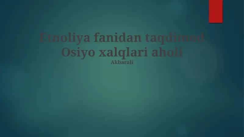 Etnoliya fanidan taqdimot Osiyo xalqlari aholi