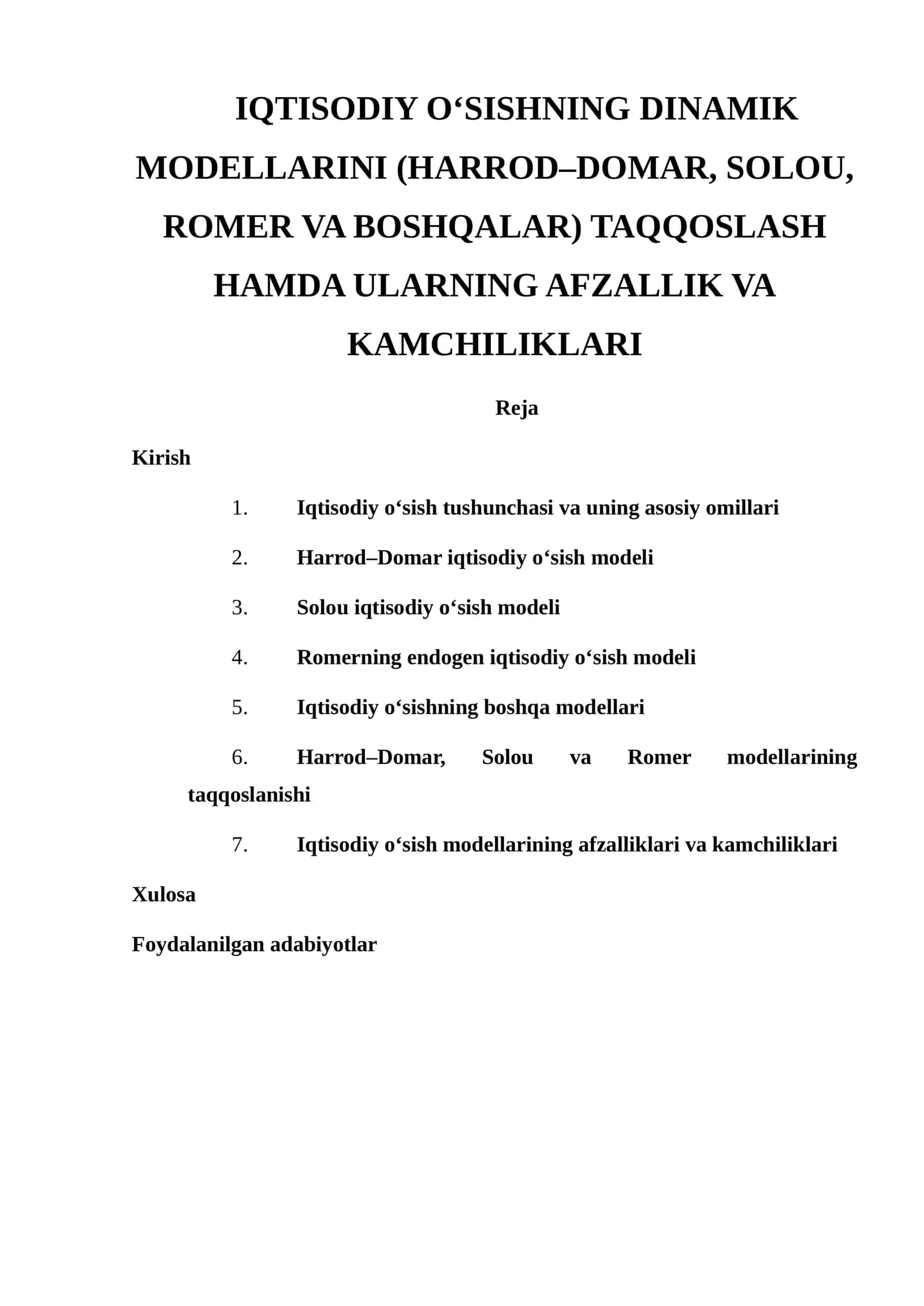 IQTISODIY O‘SISHNING DINAMIK MODELLARINI (HARROD–DOMAR, SOLOU, ROMER VA BOSHQALAR) TAQQOSLASH HAMDA ULARNING AFZALLIK VA KAMCHILIKLARI