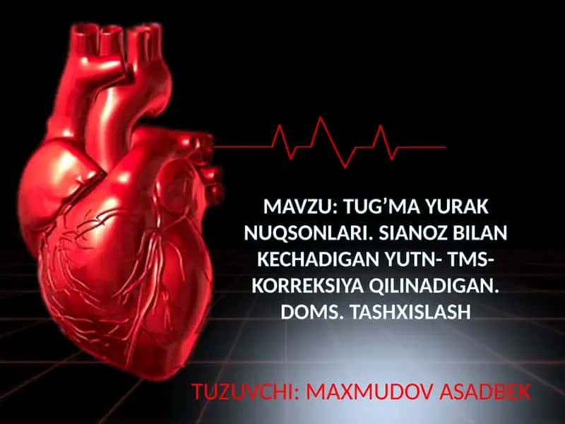 TUG’MA YURAK NUQSONLARI