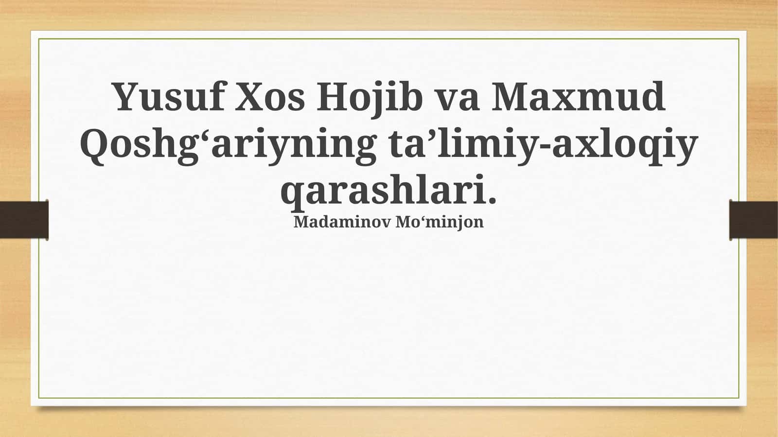 Yusuf Xos Hojib va Maxmud Qoshg‘ariyning ta’limiy-axloqiy qarashlari