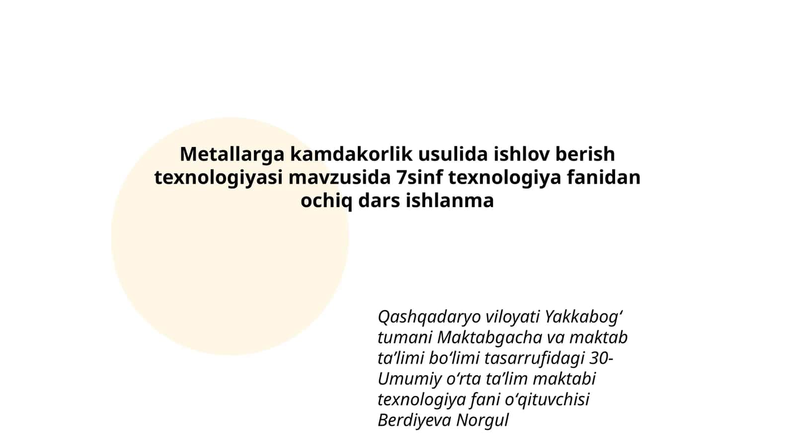 Metallarga kamdakorlik usulida ishlov berish texnologiyasi