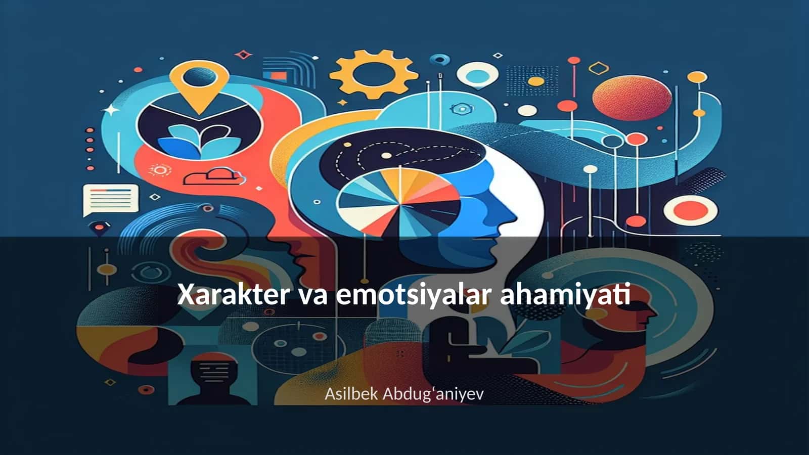 Xarakter va emotsiyalar ahamiyati