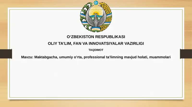 Maktabgacha,umumiyo’rta, professionalta’limningmavjudholati,muammolari