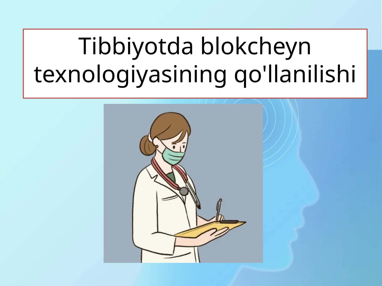 Tibbiyotdablokcheyntexnologiyasiningqo'llanilishi