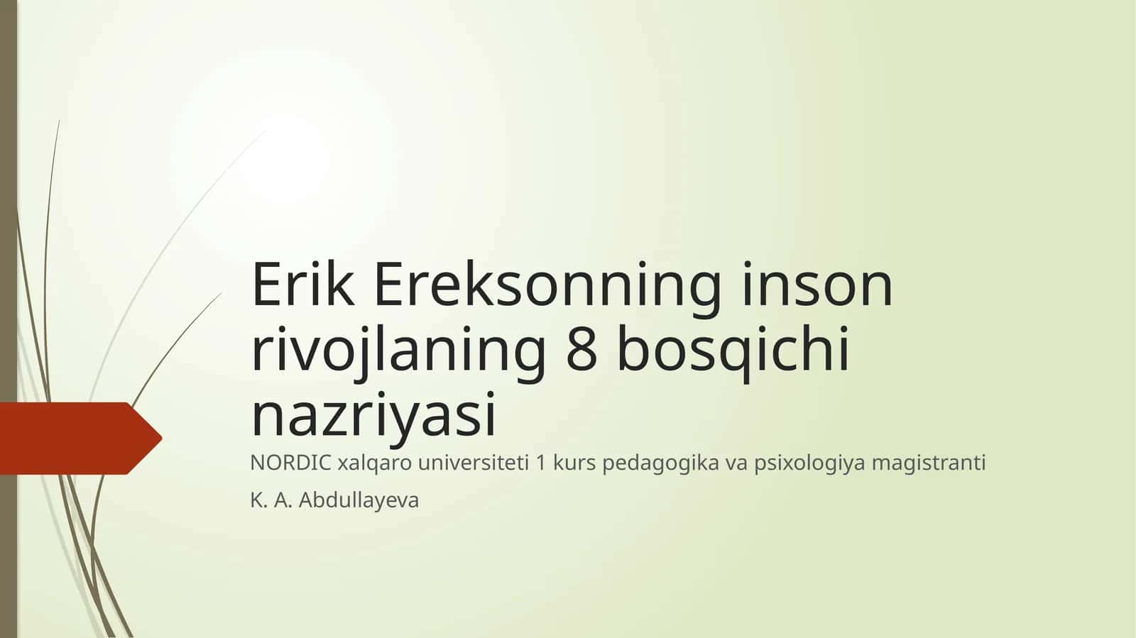 Erik Eriksonning inson rivojlanining 8 bosqichi nazariyasi