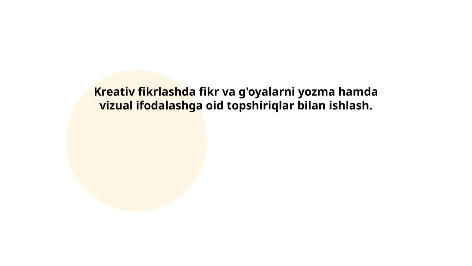 Kreativ fikrlashda fikr va g'oyalarni yozma hamda vizual ifodalashga oid topshiriqlar bilan ishlash