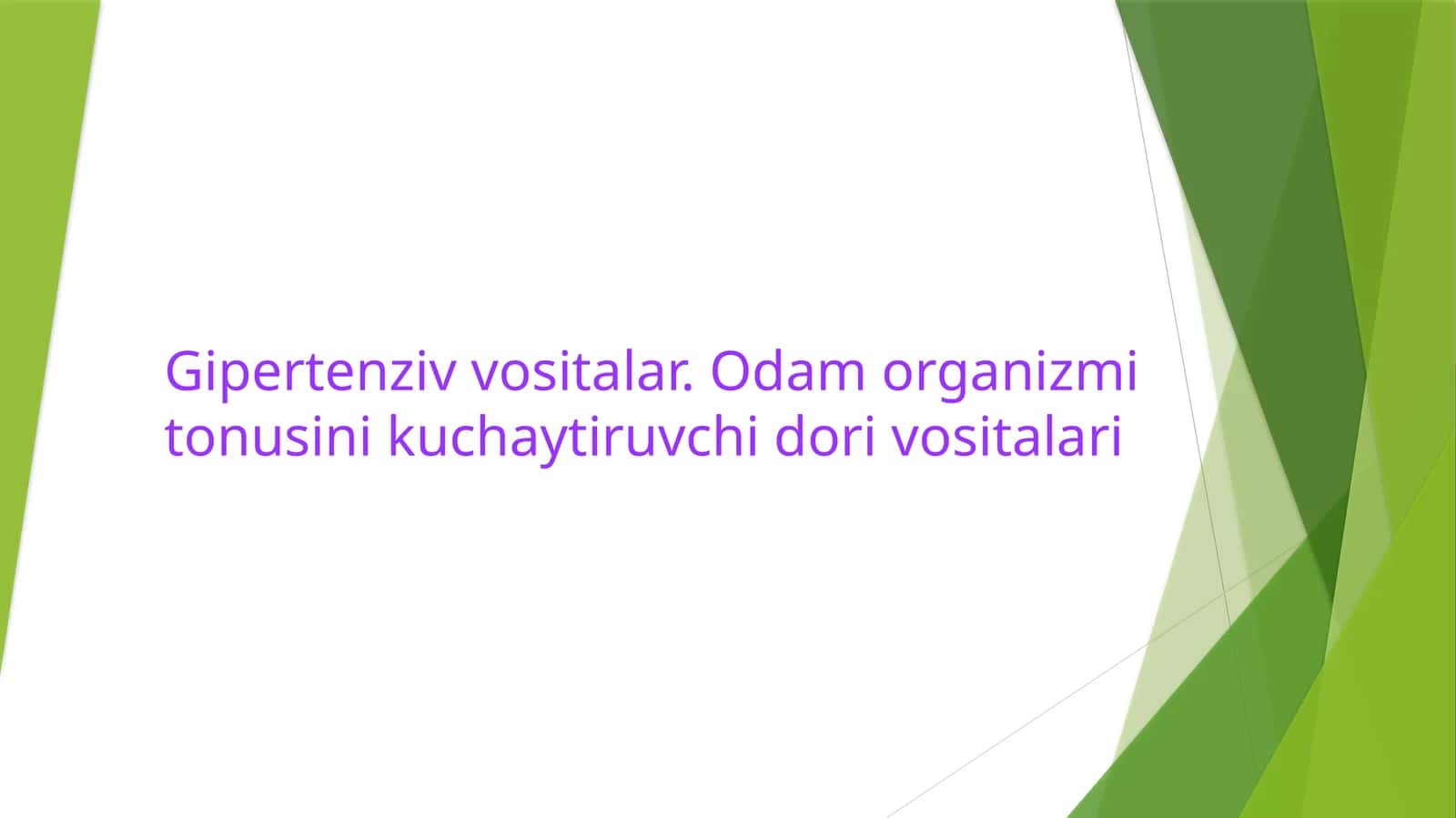 Gipertenziv vositalar va odam organizmi tonusini kuchaytiruvchi vositalar