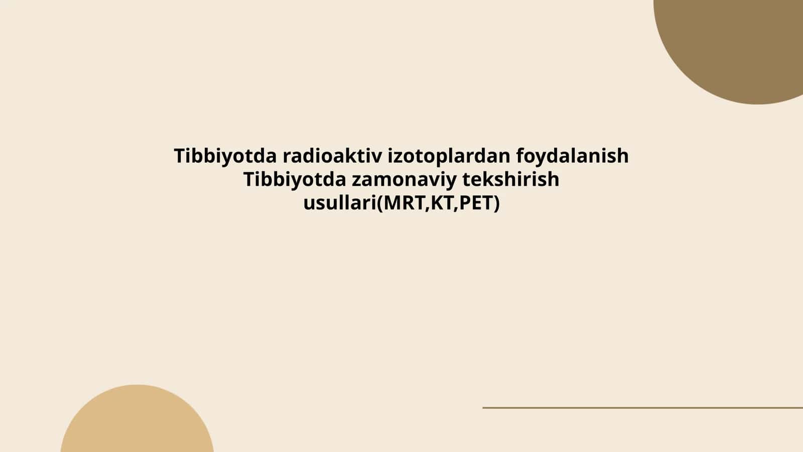 Tibbiyotda radioaktiv izotoplardan foydalanish