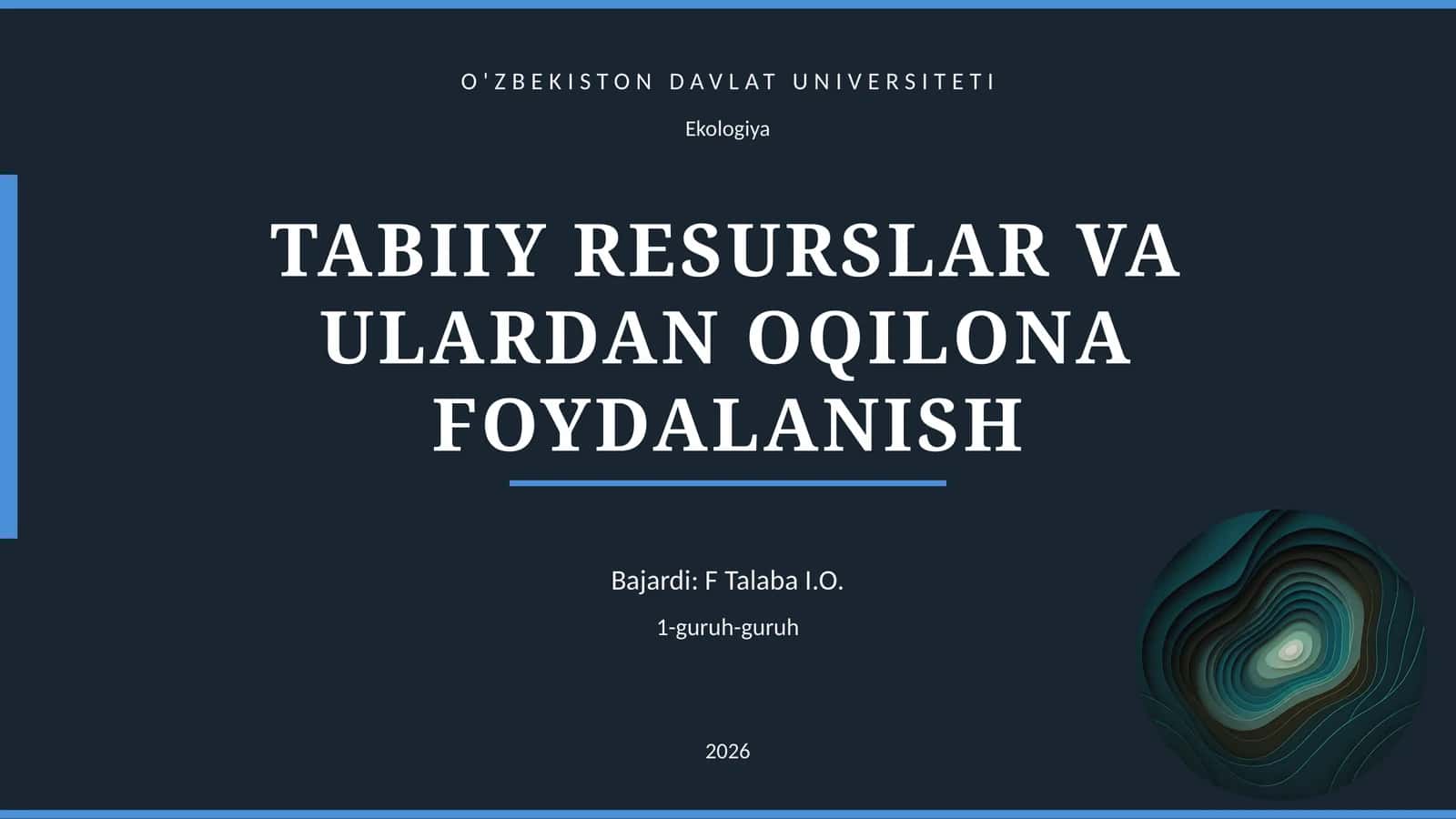 TABIIY RESURSLAR VA ULARDAN OQILONA FOYDALANISH