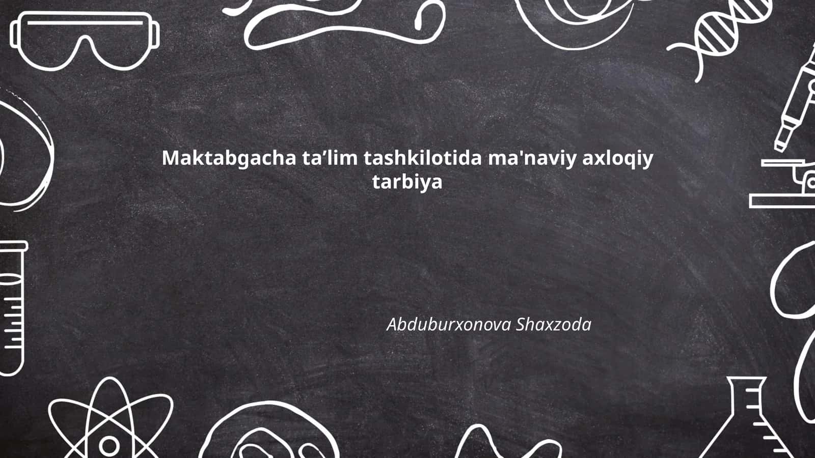 Maktabgacha taʼlim tashkilotida ma'naviy axloqiy tarbiya