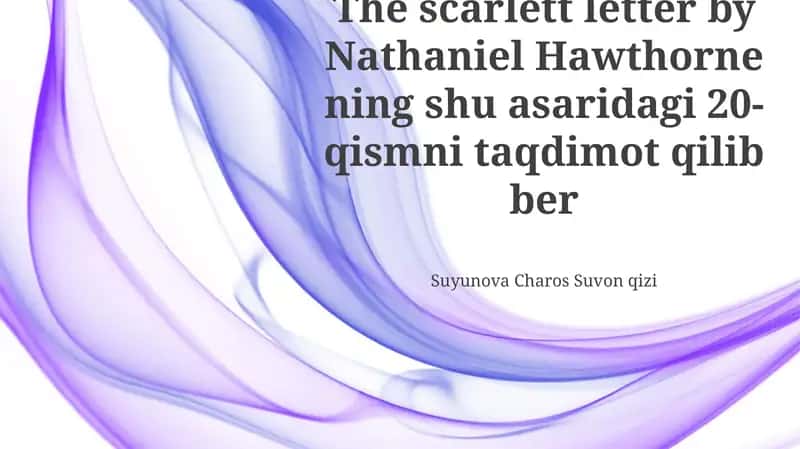 The Scarlett Letter by Nathaniel Hawthorne ning shu asaridagi 20-qismni taqdimot qilib ber