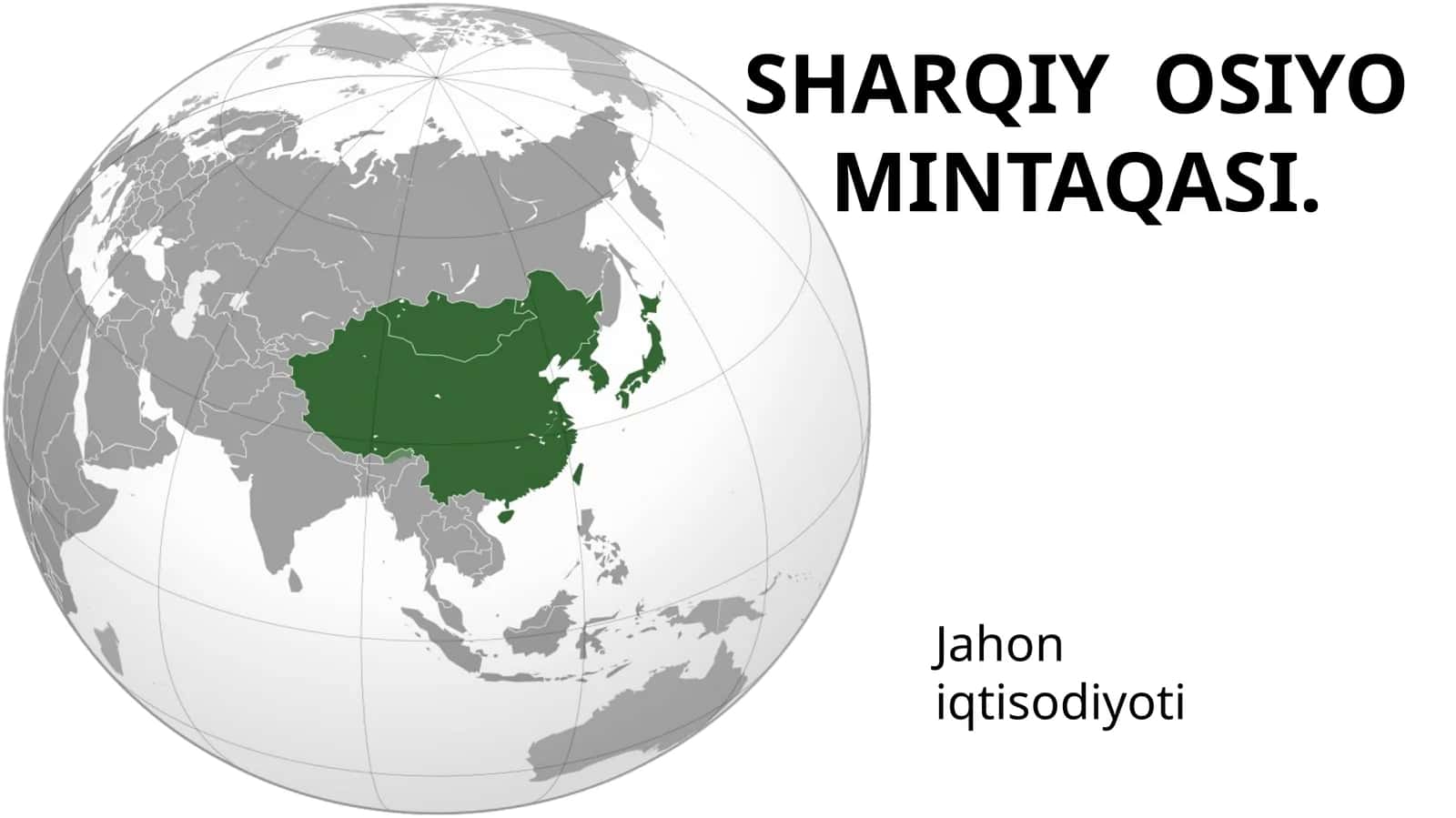 SHARQIY OSIYO MINTAQASI. Jahoniqtisodiyoti